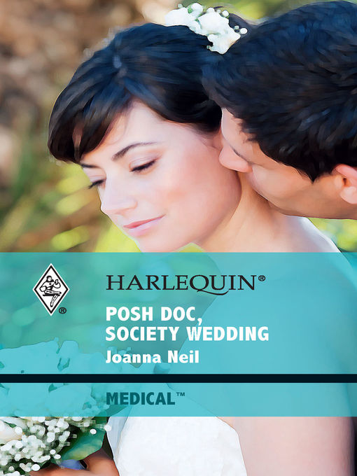 Title details for Posh Doc, Society Wedding by Joanna Neil - Available